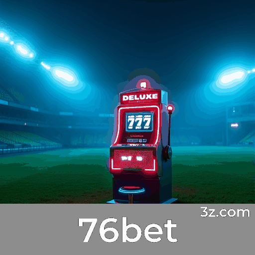 76bet: Plataforma Profissional com Serviços Excepcionais
