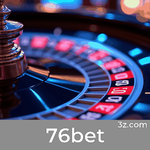76bet: Seu Cassino Online Confiável