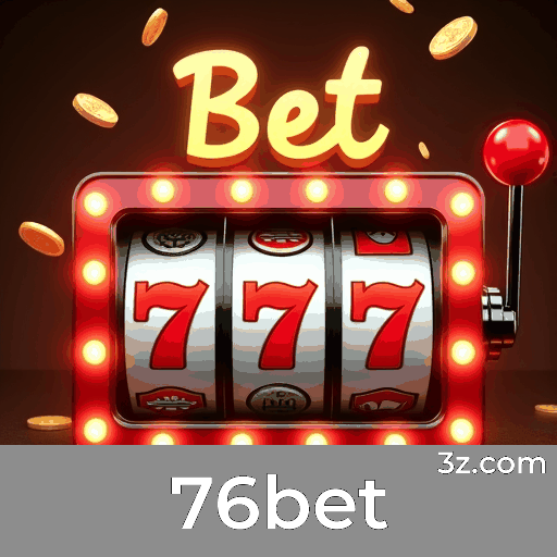76bet: Seu Cassino Online Confiável